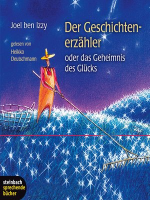 cover image of Der Geschichtenerzähler oder das Geheimnis des Glücks (Gekürzt)